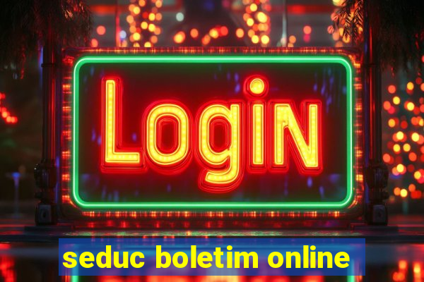 seduc boletim online